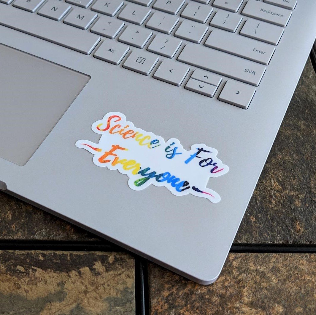 Science is for everyone rainbow laptop sticker